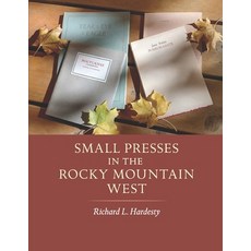 (英文圖書) Small Presses in the Rocky Mountain West: Profiles of four private presses orig... 平裝版, Independently Published, 英文