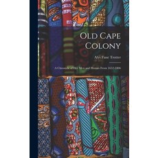 (英文圖書) Old Cape Colony; a Chronicle of her men and Houses From 1652-1806 精裝版, Legare Street Press, 英文