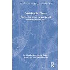 (英文圖書) Sustainable Places: Addressing Social Inequality and Environmental Crisis 精裝版, Routledge, 英文