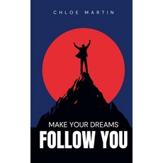 (英文圖書) Make your Dreams Follow you 平裝版, Chloe Martin, 英文