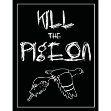 (英文圖書) Kill the Pigeon 平裝版, Independently Published, 英文
