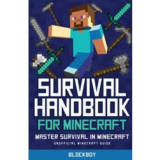 Survival Handbook for Minecraft: Master Survival in Minecraft (Unofficial) 平裝版, Computer Game Books, 英文