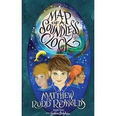 (英文圖書) Map of a Soundless Clock: Book II of the Golden Dolphin 精裝版, Matthew Rudd Reynolds, 英文