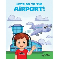 (英文圖書) Let's Go To The Airport! 平裝版, Mothers & Marketers, 英文