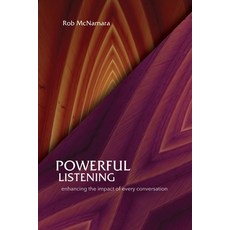 Powerful Listening Enhancing the Impact of Every Conversation 平裝版, Performance Integral, 英文