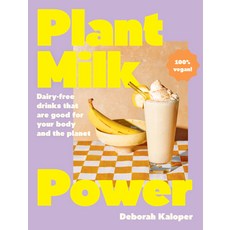 (英文圖書) Plant Milk Power: Dairy-Free Drinks That Are Good for Your Body and the Planet from the Auth... 精裝版, Harper by Design, 英文