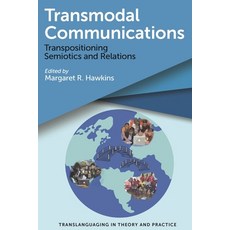 (英文圖書) Transmodal Communications: Transpositioning Semiotics and Relations 平裝版, Multilingual Matters Limited, 英文