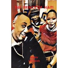 (英文圖書) The Prince Of Haiti 平裝版, Lulu.com, 英文