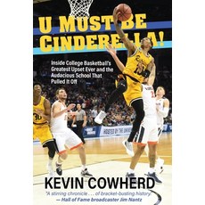 U Must Be Cinderella!: Inside College Basketball's Greatest Upset Ever and the Audacious School That... 精裝版, Loyola College/Apprentice H..., 英文