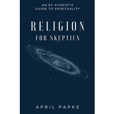 (英文圖書) Religion for Skeptics: An Ex-Atheist's Guide to Spirituality 平裝版, Independently Published, 英文