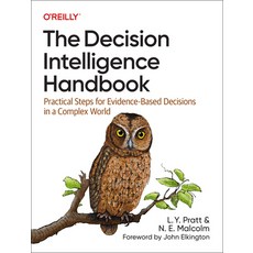 (英文圖書) The Decision Intelligence Handbook: Practical Steps for Evidence-Based Decisions in a Complex... 平裝版, O'Reilly Media, 英文