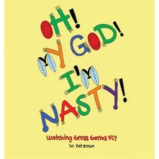 (英文圖書)Oh! My God! I'm Nasty!: Watching Gross Germs FLY 精裝版, R&p Online Enterprises, 英文