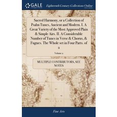 (英文圖書) Sacred Harmony or a Collection of Psalm Tunes Ancient and Modern. I. A Great Variety of the... 精裝版, Gale Ecco, Print Editions, 英文