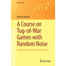 (英文圖書) A Course on Tug-Of-War Games with Random Noise: Introduction and Basic Constructions 平裝版, Springer, 英文