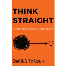 (英文圖書) Think Straight: Change Your Thoughts Change Your Life 平裝版, North Eagle Publishing, 英文