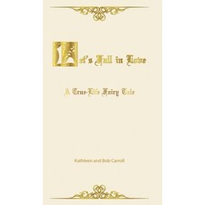 (英文圖書) Let's Fall in Love: A True Life Fairytale and Insights for Other Senior Romantics 精裝版, Buildingyourleadershiplegacy, 英文