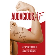 (英文圖書) Audacious AF: An Empowering Guide to Running an Authentic Business 平裝版, Girl Friday Books, 英文