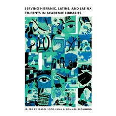 (英文圖書) Serving Hispanic Latine and Latinx Students in Academic Libraries 平裝版, Library Juice Press, 英文