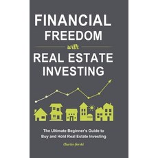 Financial Freedom with Real Estate Investing: The Ultimate Beginner's Guide to Buy and Hold Real Est... 精裝版, Rodney Barton, 英文