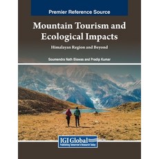 (英文圖書) Mountain Tourism and Ecological Impacts: Himalayan Region and Beyond 平裝版, IGI Global, 英文