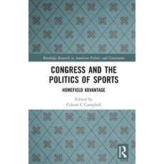 (英文圖書) Congress and the Politics of Sports: Homefield Advantage 精裝版, Routledge, 英文
