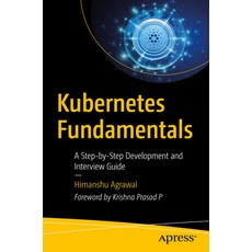 (英文圖書) Kubernetes Fundamentals: A Step-By-Step Development and Interview Guide 平裝版, Apress, 英文