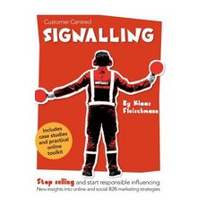 (英文圖書) Customer Centred Signalling: Stop selling and start responsible influencing New... 精裝版, Soic, 英文