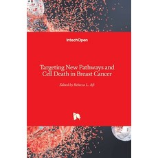 (英文圖書) Targeting New Pathways and Cell Death in Breast Cancer 精裝版, Intechopen, 英文