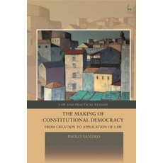 The Making of Constitutional Democracy: From Creation to Application of Law 精裝版, Hart Publishing, 英文