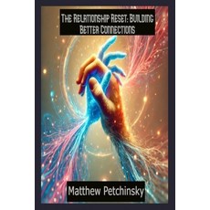 (英文圖書) The Relationship Reset: Building Better Connections 平裝版, Matthew Edward Petchinsky, 英文
