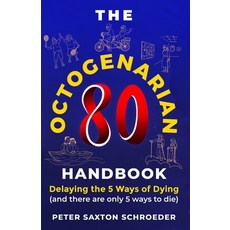 (英文圖書) The Octogenarian Handbook: Delaying The 5 Ways of Dying 平裝版, Richter Publishing LLC, 英文