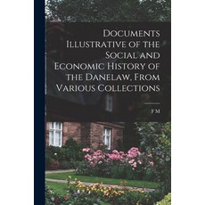 (英文圖書) Documents Illustrative of the Social and Economic History of the Danelaw From Various Collec... 平裝版, Legare Street Press, 英文