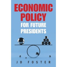 Economic Policy for Future Presidents 平裝版, Xlibris Us, 英文