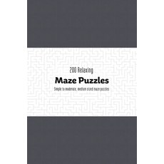 200 relaxing Maze puzzles 平裝版, Independently Published, 英文
