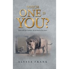 Which One Is You?: Done with Life's Bullshit. We All Need to Live Next! 精裝版, Authorhouse UK, 英文