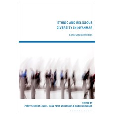 Ethnic and Religious Diversity in Myanmar: Contested Identities 精裝版, Bloomsbury Academic, 英文