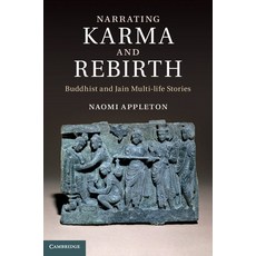 Narrating Karma and Rebirth: Buddhist and Jain Multi-Life Stories 精裝版, Cambridge University Press, 英文