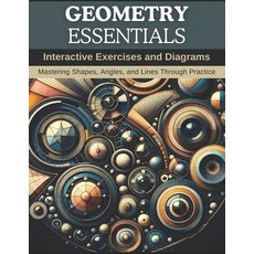 (英文圖書)Geometry Essentials: Interactive Exercises and Diagrams: Mastering Shapes Angle... 平裝版, Independently Published, 英文