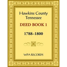 (英文圖書) Hawkins County Tennessee Deed Book 1 1788-1800 平裝版, Heritage Books, 英文