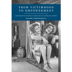 (英文圖書) From Victimhood to Empowerment: Representing Women in 1920s Soviet Georgian Cinema 精裝版, Bloomsbury Academic, 英文