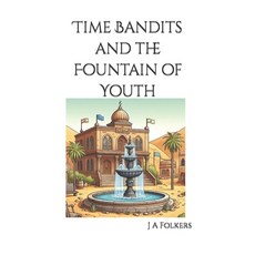 (英文圖書) Time Bandits and the Fountain of Youth 平裝版, Julie Folkers, 英文