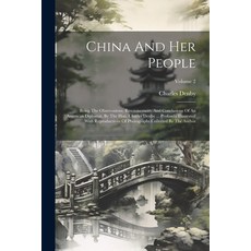 (英文圖書) China And Her People: Being The Observations Reminiscences And Conclusions Of An American D... 平裝版, Legare Street Press, 英文