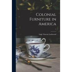 (英文圖書) Colonial Furniture in America; 1 平裝版, Legare Street Press, 英文