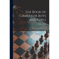 (英文圖書) The Book of Games for Boys and Girls: How to Lead and Play Them 平裝版, Hassell Street Press, 英文