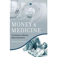 (英文圖書) Money and Medicine: The Evolution of National Health Expenditures 精裝版, Oxford University Press, USA, 英文