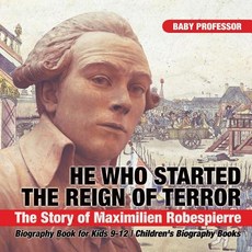 (英文圖書)He Who Started the Reign of Terror: The Story of Maximilien Robespierre - Biogra... 平裝版, Baby Professor, 英文
