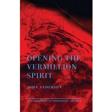 Opening the Vermillion Spirit 平裝版, Revelore Press, 英文
