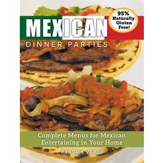 Mexican Dinner Parties: Complete Menus for Mexican Entertaining in Your Home 精裝版, Hendrik Varju, 英語
