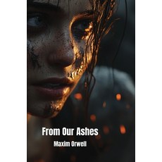 (英文圖書) From Our Ashes 平裝版, Maxim Orwell, 英文