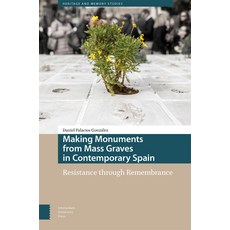 (英文圖書) Making Monuments from Mass Graves in Contemporary Spain: Resistance Through Remembrance 精裝版, Amsterdam University Press, 英文